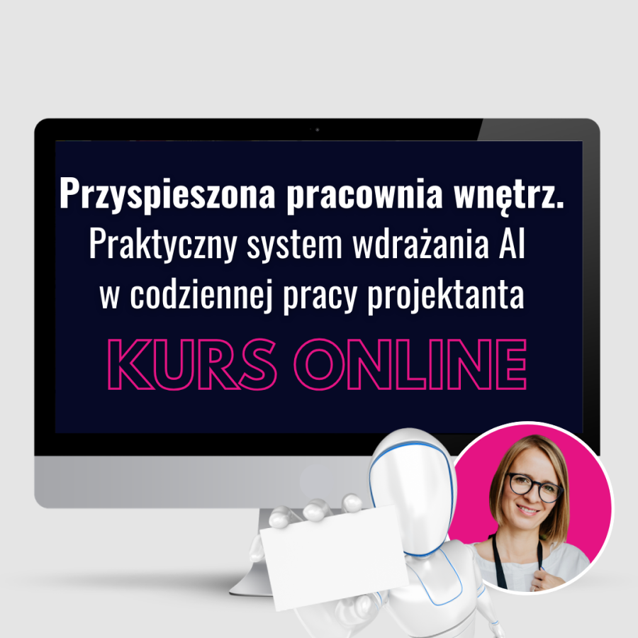 Przyspieszona pracownia wnętrz. Praktyczny system wdrażania AI w codziennej pracy Projektanta