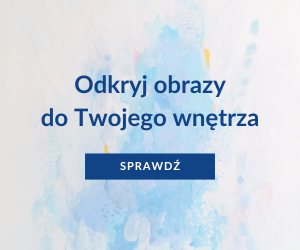 Zainwestuj w sztukę, malarstwo abstrakcyjne, obrazy do wnętrza