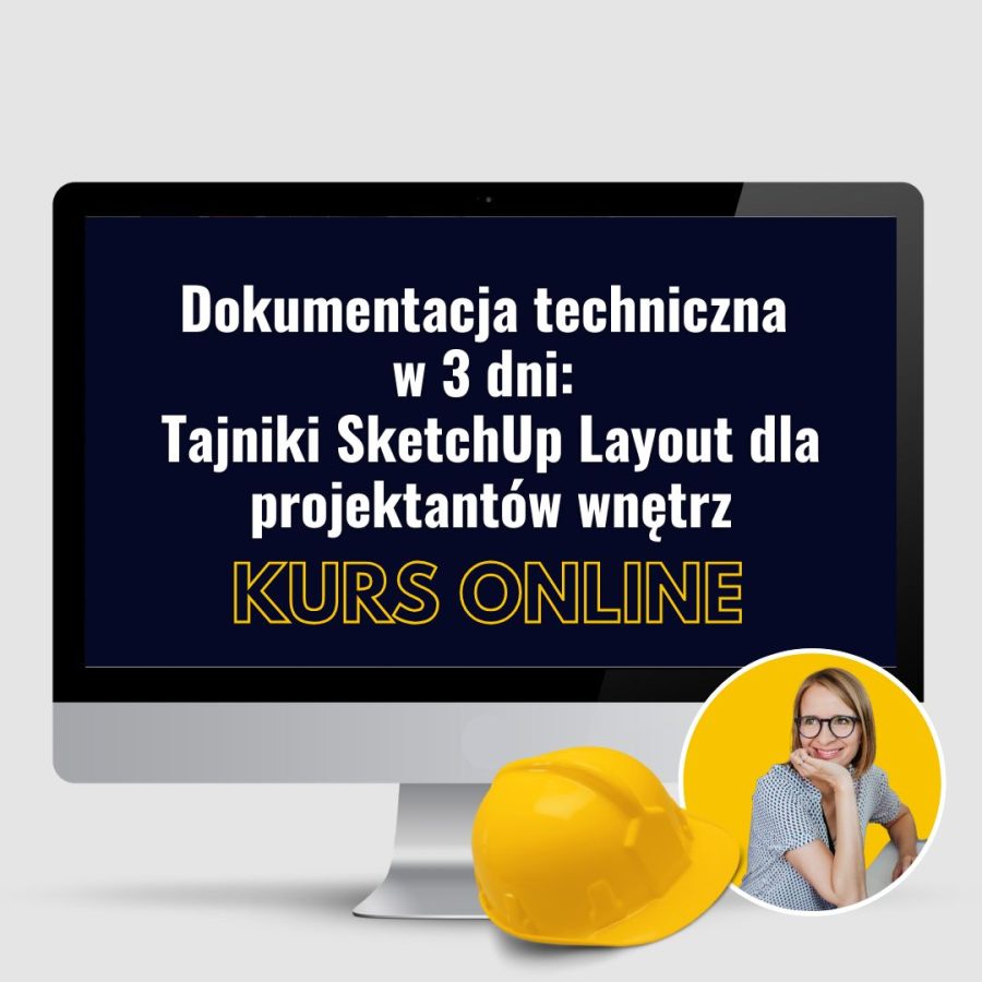 Dokumentacja techniczna w 3 dni: Tajniki SketchUp Layout dla projektantów wnętrz