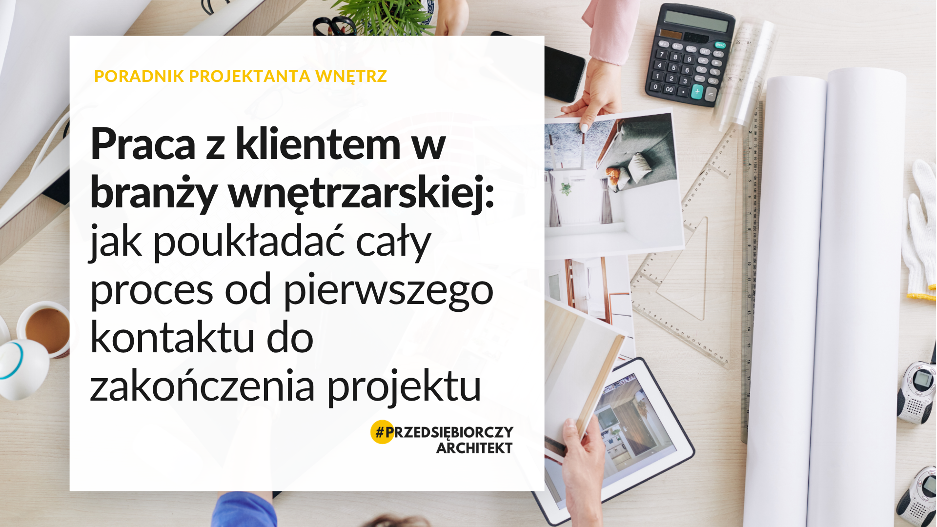 Praca z klientem w branży wnętrzarskiej