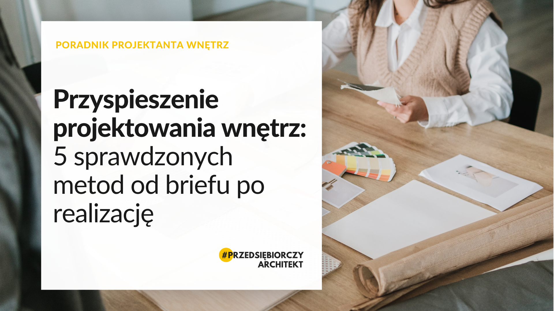 Przyspieszenie projektowania wnętrz 5 sprawdzonych metod od briefu po realizację